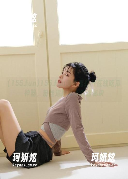 155.fun浏览器打开在线吃瓜神器，粉丝追剧永不迷路秘诀
